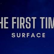 Surface The First Time Lyrics