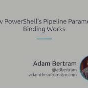 How PowerShell S Pipeline Parameter Binding Works