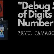 Debug Sum Of Digits Of A Number 7kyu Codewars Javascript
