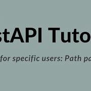 FastAPI Python Tutorial 4 Filter For Specific Users Path Parameter