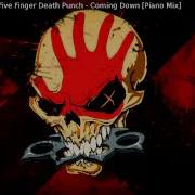 Five Finger Death Punch Coming Down Piano Mix