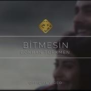 Bitmesin Official Video Gökhan Türkmen Ara
