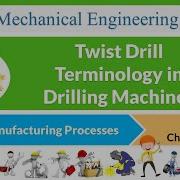 L 21 Twist Drill Terminology In Drilling Machines Manufacturing Processes Mechanical