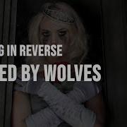 Falling In Reverse Raised By Wolves Lyrics