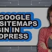 How To Use Google XML Sitemaps Plugin In WordPress UPDATED 2025