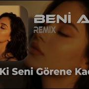 Beni Al Ta Ki Seni Görene Kadar Afro House Remix