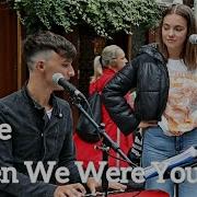 AMAZING DUBLIN STREET PERFORMER SINGS DUET Adele When We Were Young Allie Sherlock Cuan Durkin