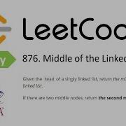 LeetCode Problem 876 Middle Of The Linked List Java Solution