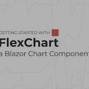 Get Started With FlexChart A Blazor Chart Component