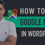 How To Add Google Maps In WordPress