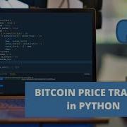 Bitcoin Price Tracker In Python Python Project