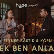 Bi Tek Ben Anlarım Akustik Zeynep Bastık Kofnmusic