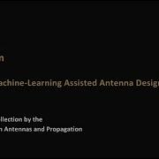 TAP Focus Topic XXXII Machine Learning Assisted Antenna Design
