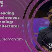 Multithreading Vs Asynchronous Programming The Architectural Shift By Venkat Subramaniam