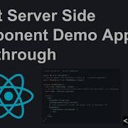 React Server Side Component Demo App Walkthrough