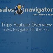Trips Feature Overview Sales Navigator For The IPad