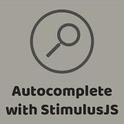 Episode 251 Autocomplete With StimulusJS Preview