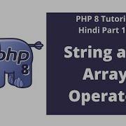 PHP 8 Tutorial Hindi Part 12 String And Array Operator The Test Coder