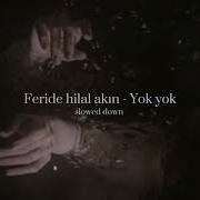 Feride Hilal Akın Yok Yok Slowed Down