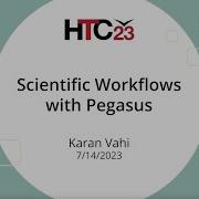 HTC23 Scientific Workflows With Pegasus