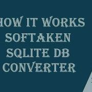 How Softaken SQLite DB Converter Works Convert SQLite Database Files Into Multiple Formats