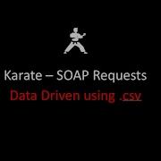 Karate SOAP DataDrivenTesting Part2 WebServicesTesting