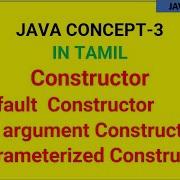 Java Constructor And Its Types In Tamil Default Constructor No Argument Parameterized Constructor
