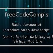 FreeCodeCamp S Using Bracket Notation On Strings Mad Libs Intro To Javascript 5
