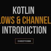 Kotlin Flows Channels Introduction Android CheezyCode Hindi