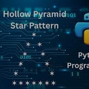 Hollow Pyramid Shape Pattern Python Star Pattern Program Python Tutorial