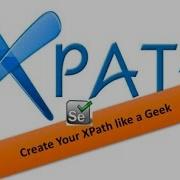Как стать гением в XPath в Selenium Сессия 18