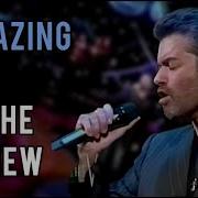 George Michael Amazing The View 2004