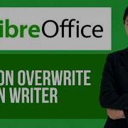 Как включить режим перезаписи в LibreOffice Writer пошаговое руководство по LibreOffice