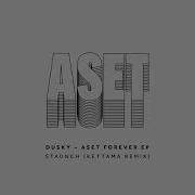 Dusky Staunch KETTAMA Remix