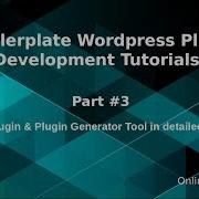 Boilerplate Wordpress Plugin Development Tutorials 3 About Plugin Plugin Generator Tool Detailed