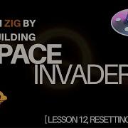 Learn Zig By Building Space Invaders Lesson 12 Resetting The Game And Wrapping Up