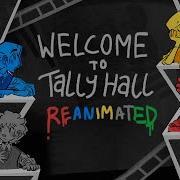 WELCOME TO TALLY HALL REANIMATED Multi Artist Project