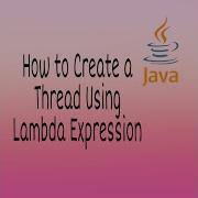 How To Create A Thread Using Lambda Expression