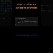 How To Calculate Age From Birthdate Javascript Shorts