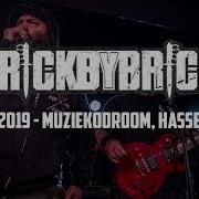 BRICK BY BRICK Muziekodroom Hasselt 09 03 2019 FULL SET