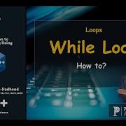 Lesson 50 While Loop