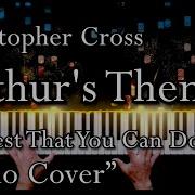 Arthur S Theme Best That You Can Do Christopher Cross Piano Cover Armando Orozco