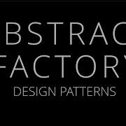 Abstract Factory Design Pattern Абстрактная фабрика шаблон проектирования