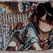 Nightcore Superhero Lyrics