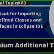 Shortcut For Importing Predefined Classes And Interfaces In Eclipse IDE