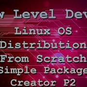 Linux Distribution From Scratch Simple Package Creator P2