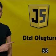 53 Dizi Array Oluşturma JAVASCRIPT Dersleri