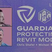 Страж Защита моделей Revit с Крисом Шейфером и Майклом Рейнерсманом BIM Pure Live 087