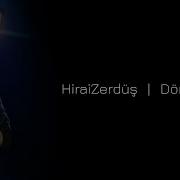HiraiZerdüş Dön Geriye