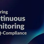 Mastering Continuous Monitoring With Q Compliance